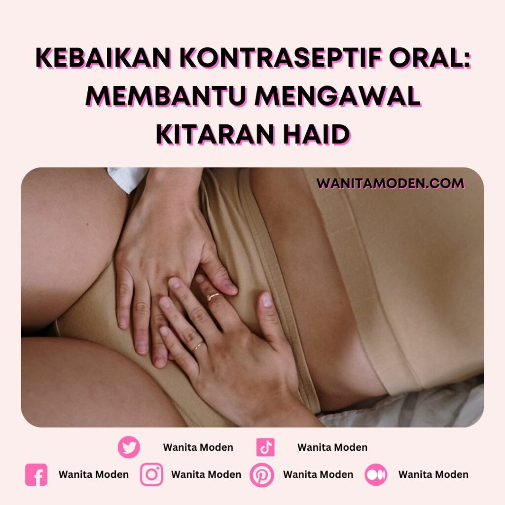 Kontrasepsi Oral Dalam Mengawal Haid