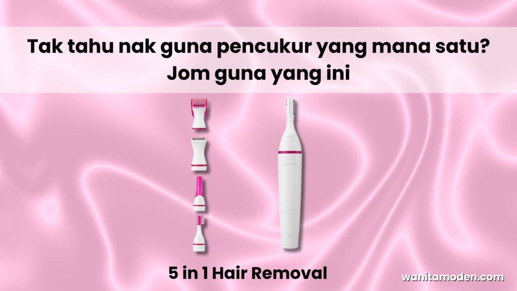 bercukur sebelum malam pertama dengan painless hair removal dengan 5 in 1 Hair Removal
