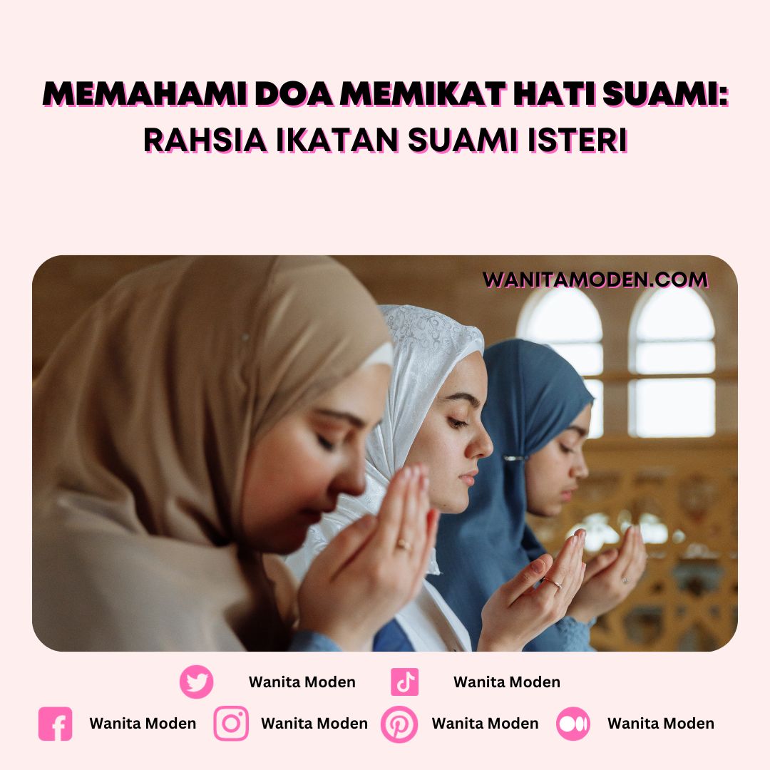 Memahami Doa Memikat Hati Suami Rahsia Ikatan Suami Isteri