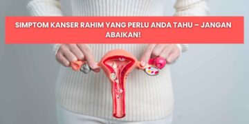 tanda kanser rahim yang patut anda tahu