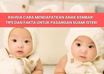 tips anak kembar untuk suami isteri