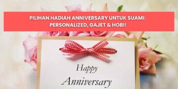 antara hadiah anniversary untuk suami yang terbaik