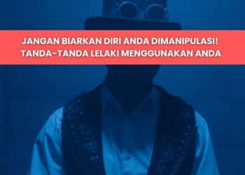 Tanda Lelaki Pergunakan Kita